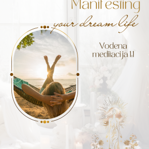 Manifesting your dream life - Vodena meditacija 1:1